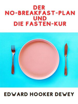 cover image of Der No-Breakfast-Plan UND  Die Fasten-Kur (Übersetzt)
